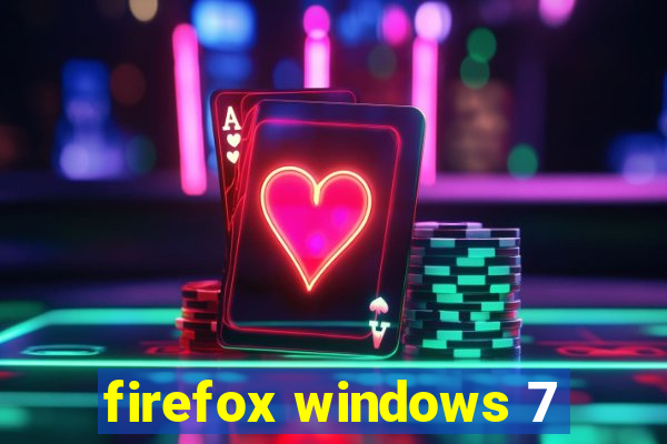 firefox windows 7