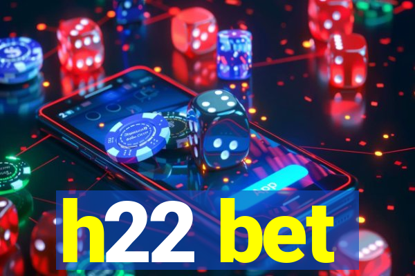 h22 bet