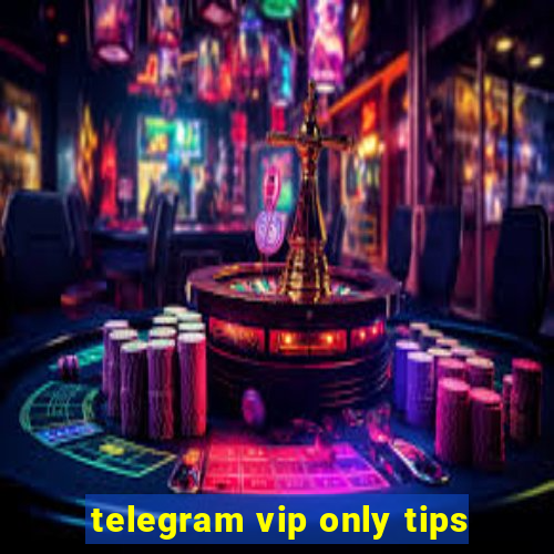 telegram vip only tips