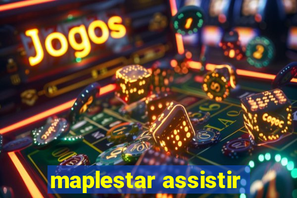 maplestar assistir