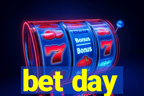 bet day