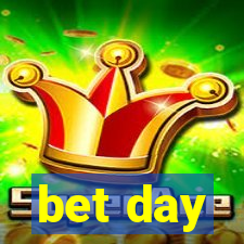 bet day