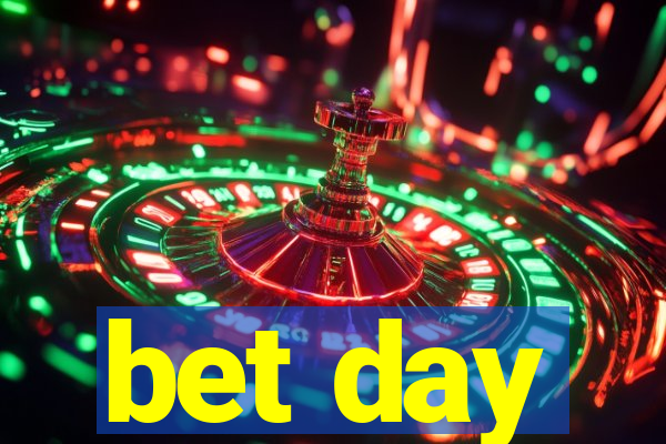 bet day