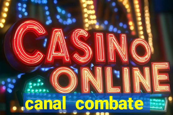 canal combate online multicanais