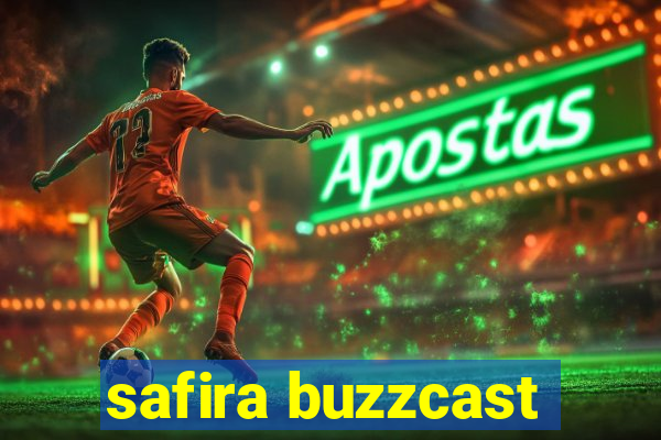 safira buzzcast