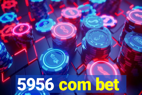 5956 com bet