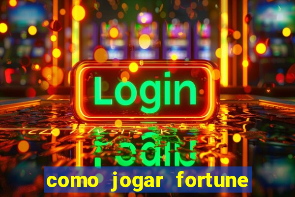 como jogar fortune tiger sem depositar