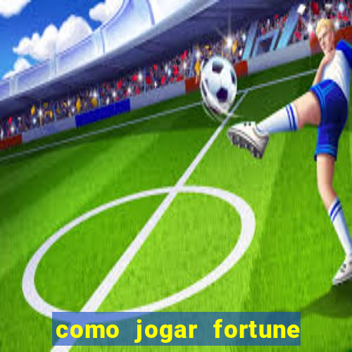 como jogar fortune tiger sem depositar