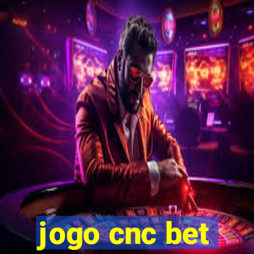 jogo cnc bet