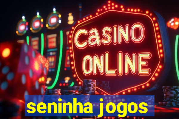 seninha jogos