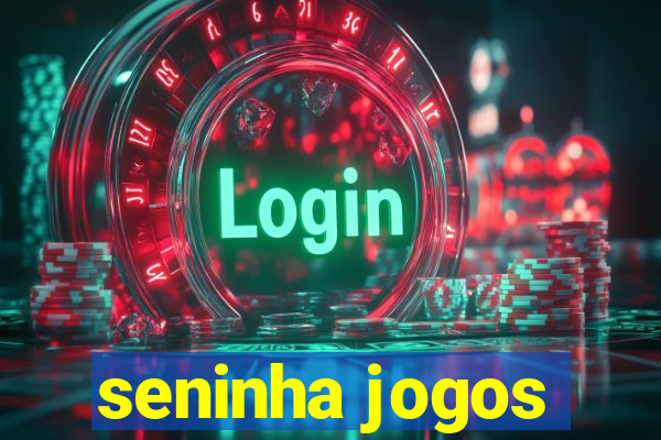 seninha jogos