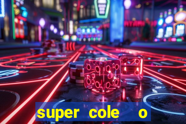 super cole  o 7784 jogos para pc download