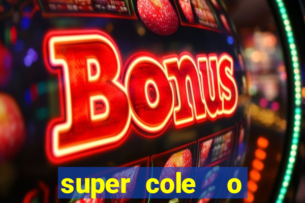 super cole  o 7784 jogos para pc download