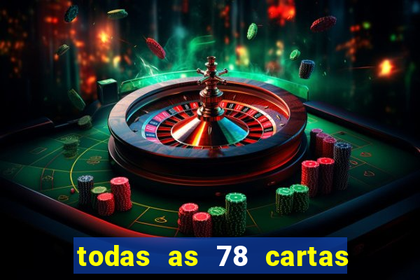 todas as 78 cartas do tarot