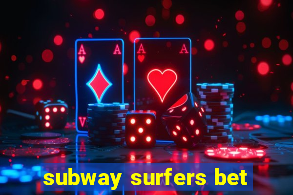 subway surfers bet