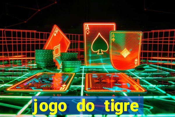 jogo do tigre rodada gratis