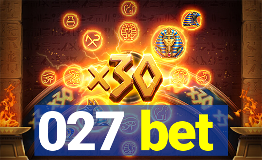 027 bet