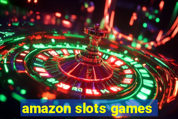 amazon slots games