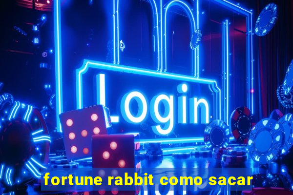 fortune rabbit como sacar