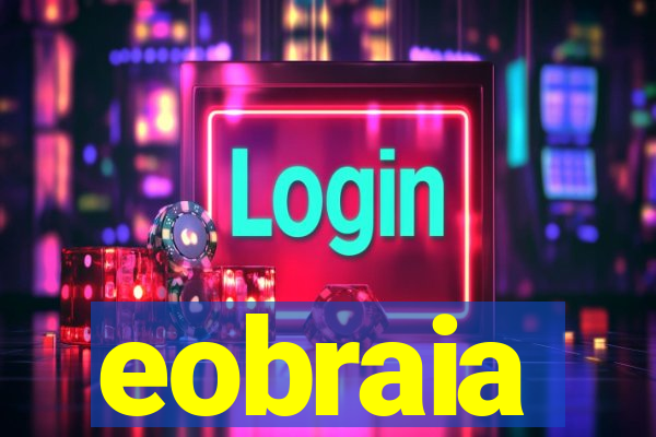 eobraia