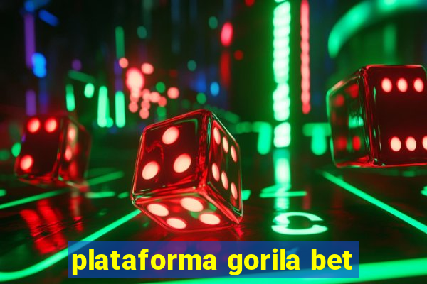 plataforma gorila bet