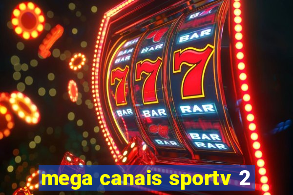 mega canais sportv 2