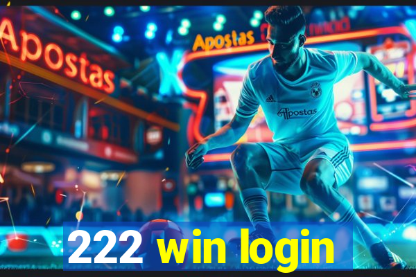 222 win login