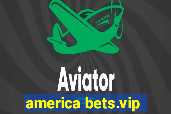 america bets.vip