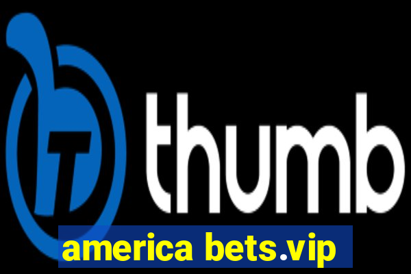 america bets.vip