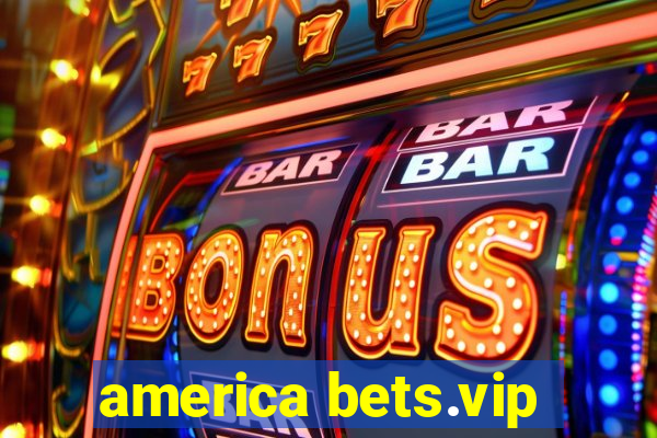 america bets.vip