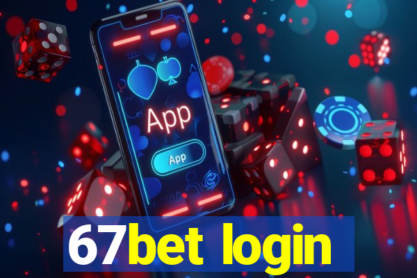 67bet login