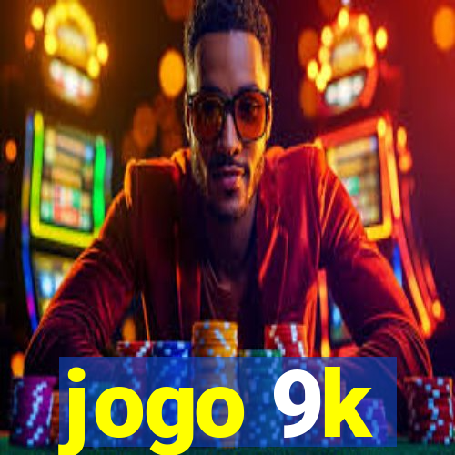 jogo 9k