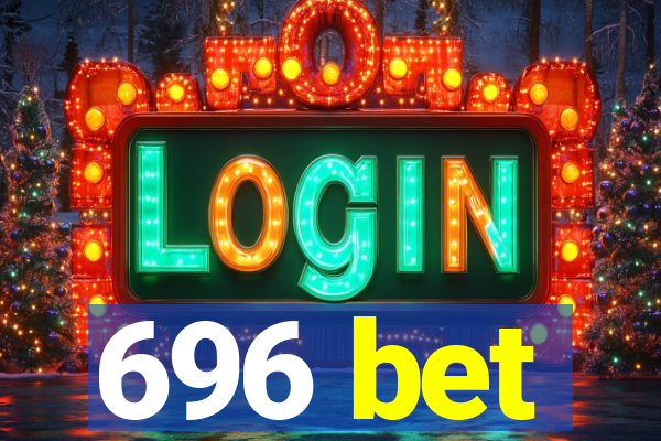 696 bet