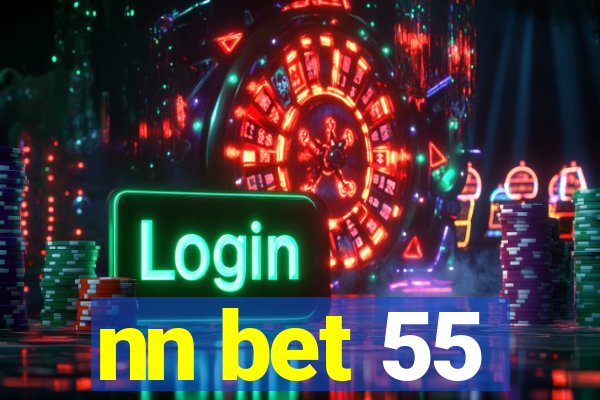 nn bet 55