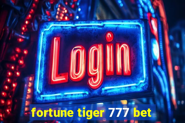 fortune tiger 777 bet