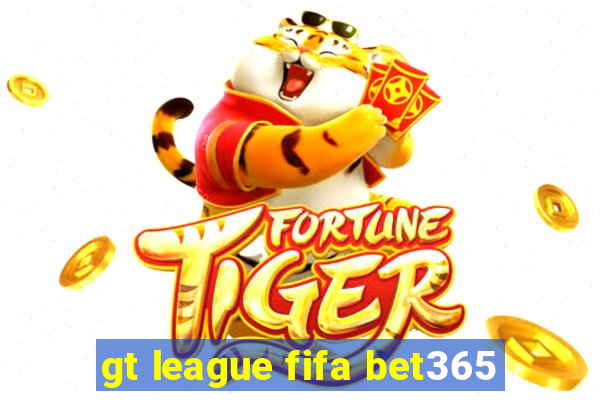 gt league fifa bet365