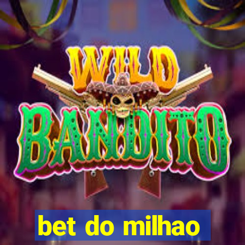 bet do milhao