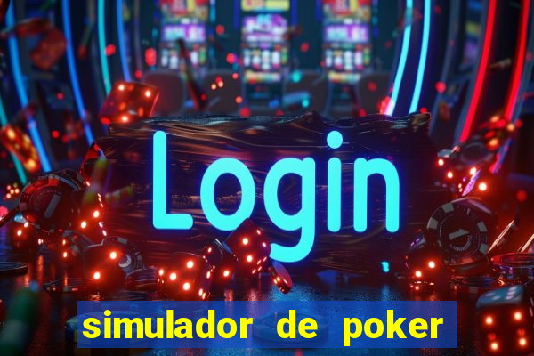 simulador de poker texas holdem gratis