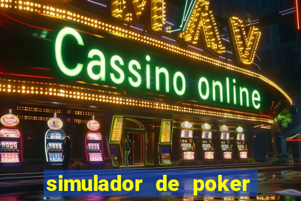 simulador de poker texas holdem gratis