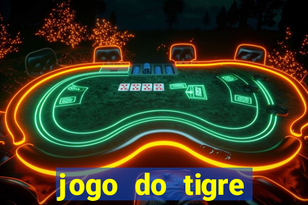 jogo do tigre plataforma nova