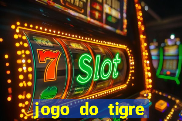 jogo do tigre plataforma nova