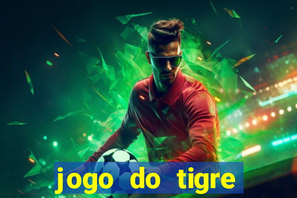 jogo do tigre plataforma nova