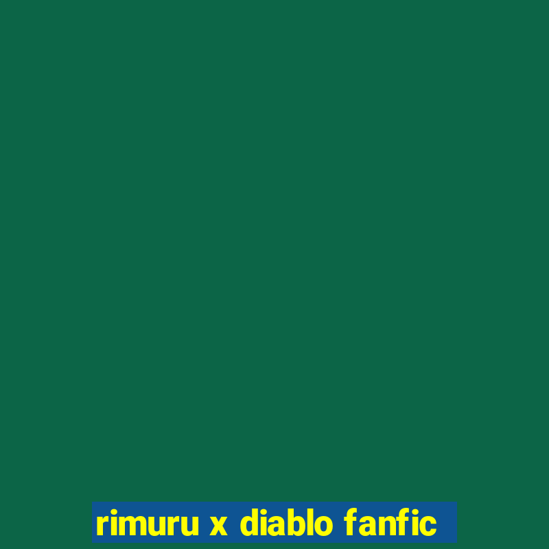 rimuru x diablo fanfic