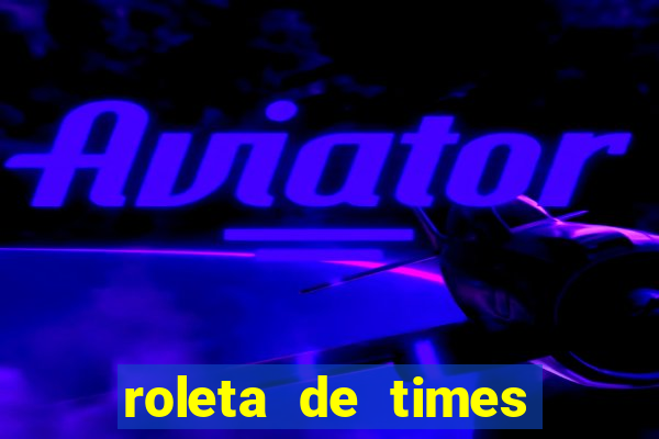 roleta de times (fifa 24)