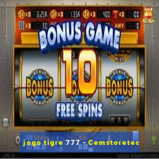 jogo tigre 777 - Cemstoretec