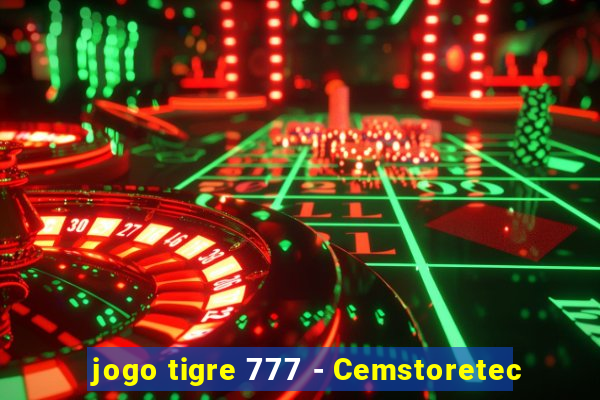 jogo tigre 777 - Cemstoretec