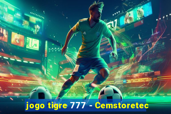 jogo tigre 777 - Cemstoretec