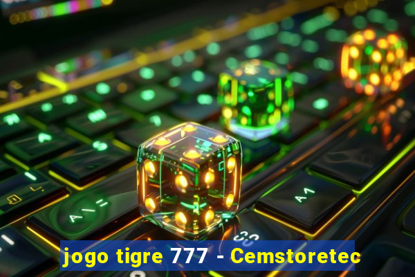 jogo tigre 777 - Cemstoretec