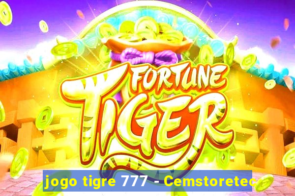 jogo tigre 777 - Cemstoretec