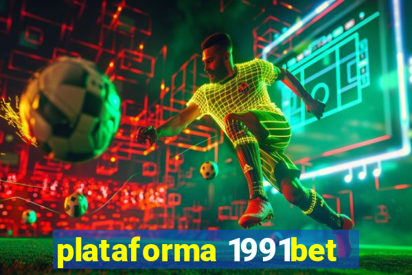 plataforma 1991bet